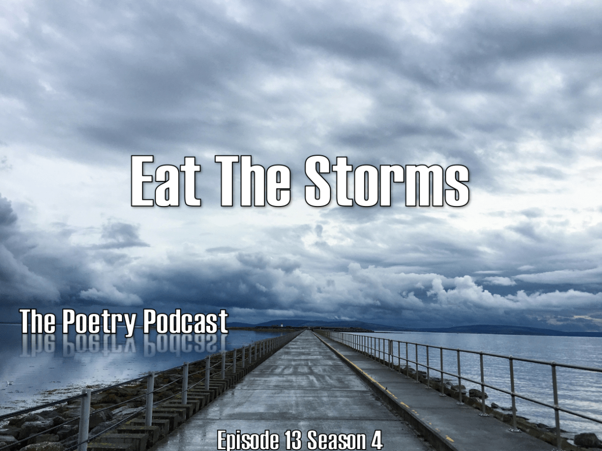 Eat the Storms – The Podcast Podcast – Episode 13 – Season&nbsp;4