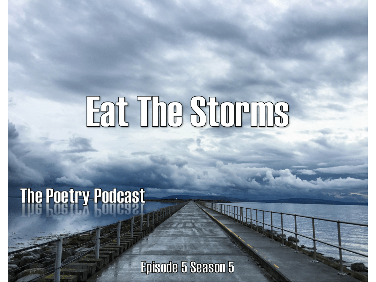 Eat the Storms – The Podcast Podcast – Episode 5 – Season&nbsp;5