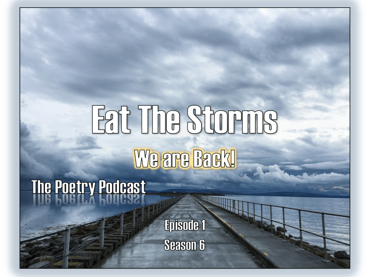 Eat the Storms – The Podcast Podcast – Episode 1 – Season&nbsp;6