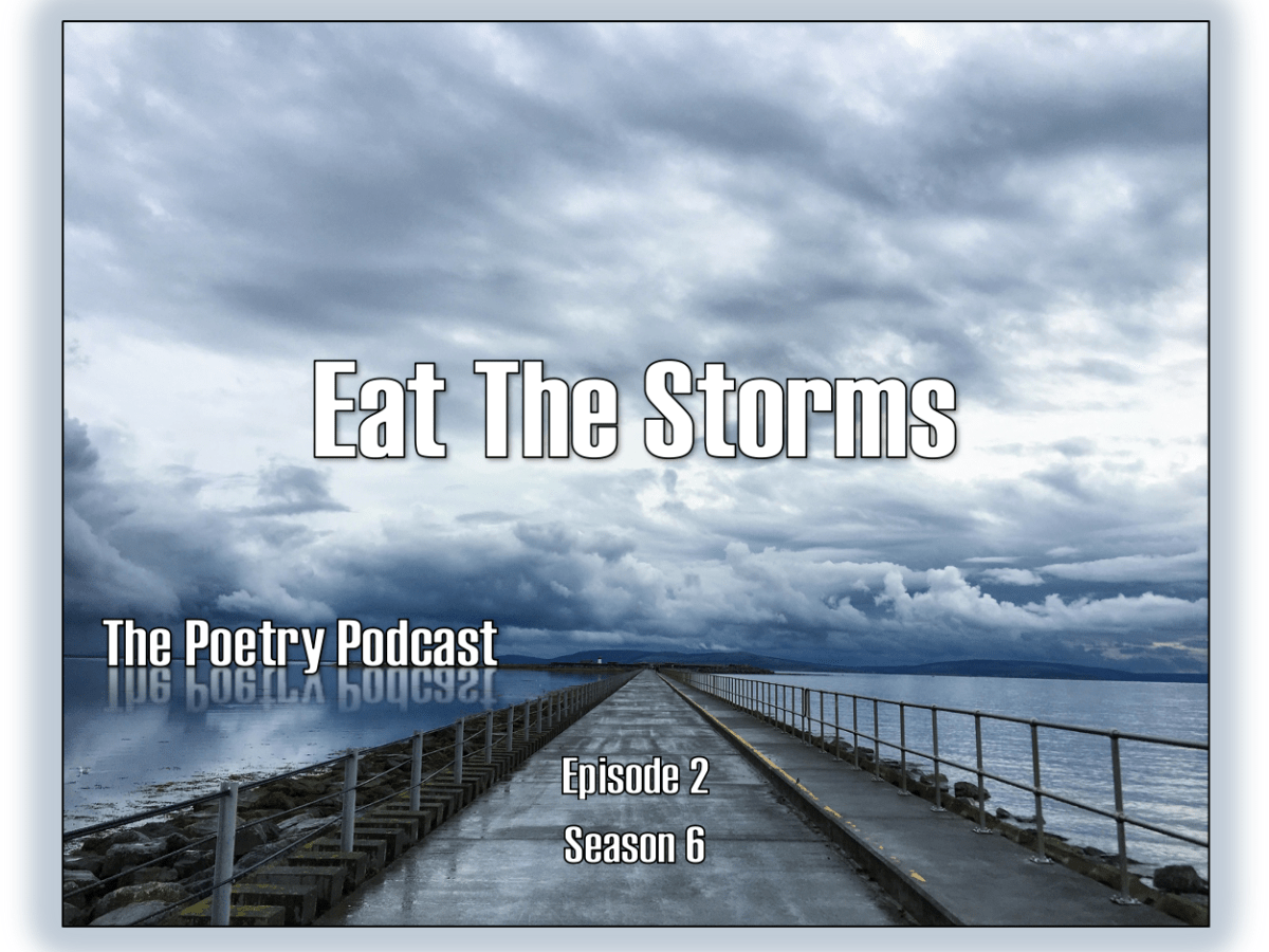 Eat the Storms – The Podcast Podcast – Episode 2 – Season&nbsp;6