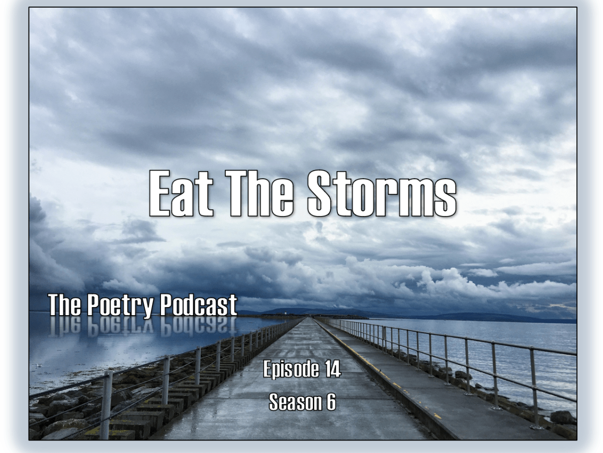 Eat the Storms – The Podcast Podcast – Episode 14 – Season&nbsp;6