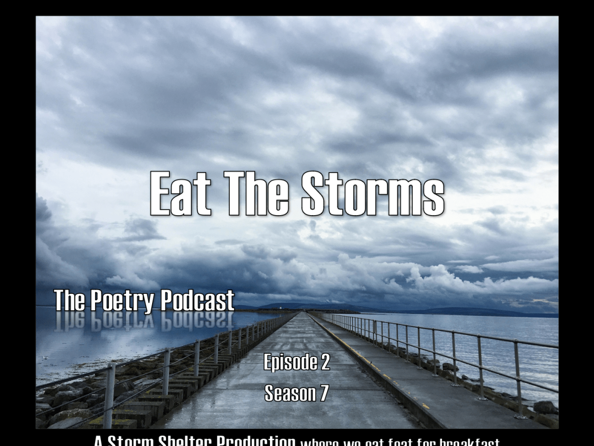 Eat the Storms – The Podcast Podcast – Episode 3 – Season&nbsp;7