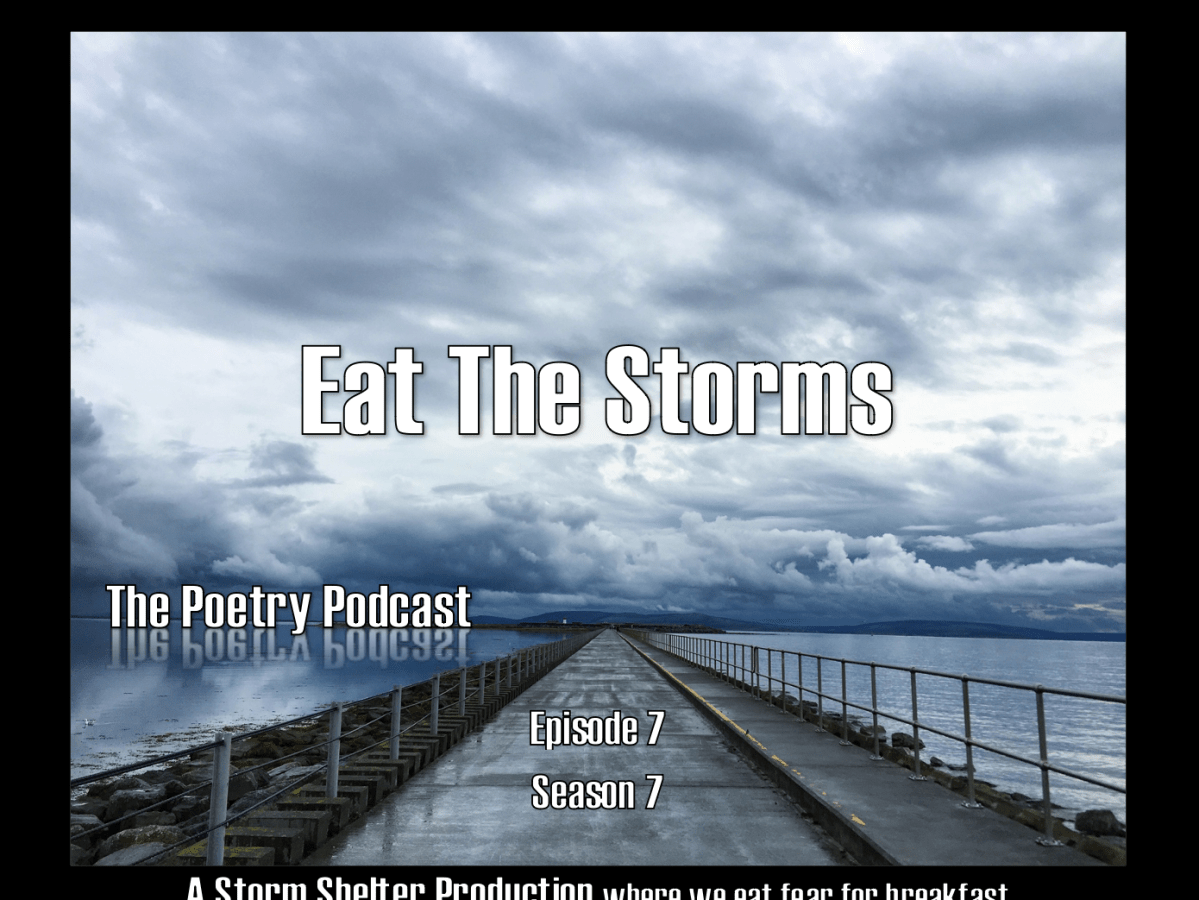 Eat the Storms – The Podcast Podcast – Episode 7 – Season&nbsp;7