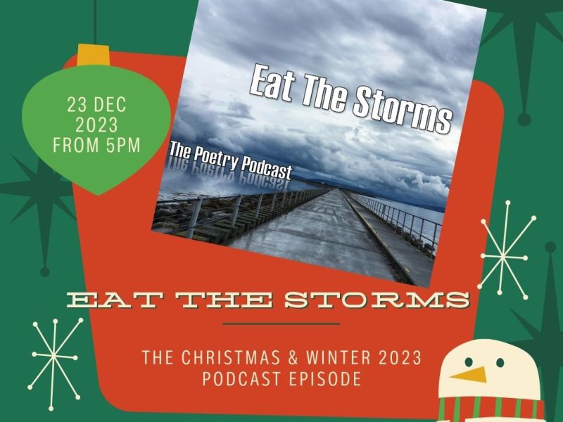 Eat the Storms – The Poetry Podcast – Christmas & Winter Special&nbsp;Episode