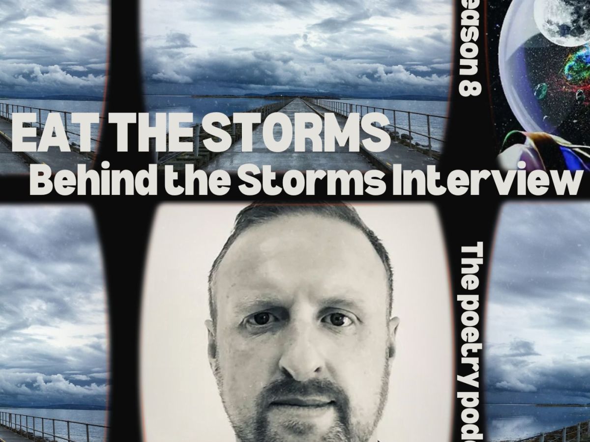 Eat the Storms – The Poetry Podcast – Episode 17 – Season&nbsp;8