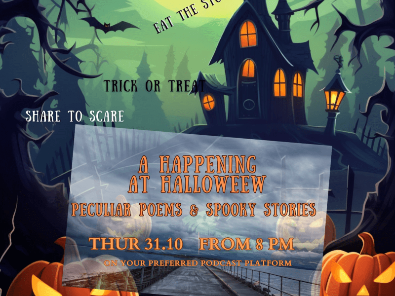 Eat the Storms – The Poetry Podcast – Episode 4 – A Happening at Halloween- Season&nbsp;9