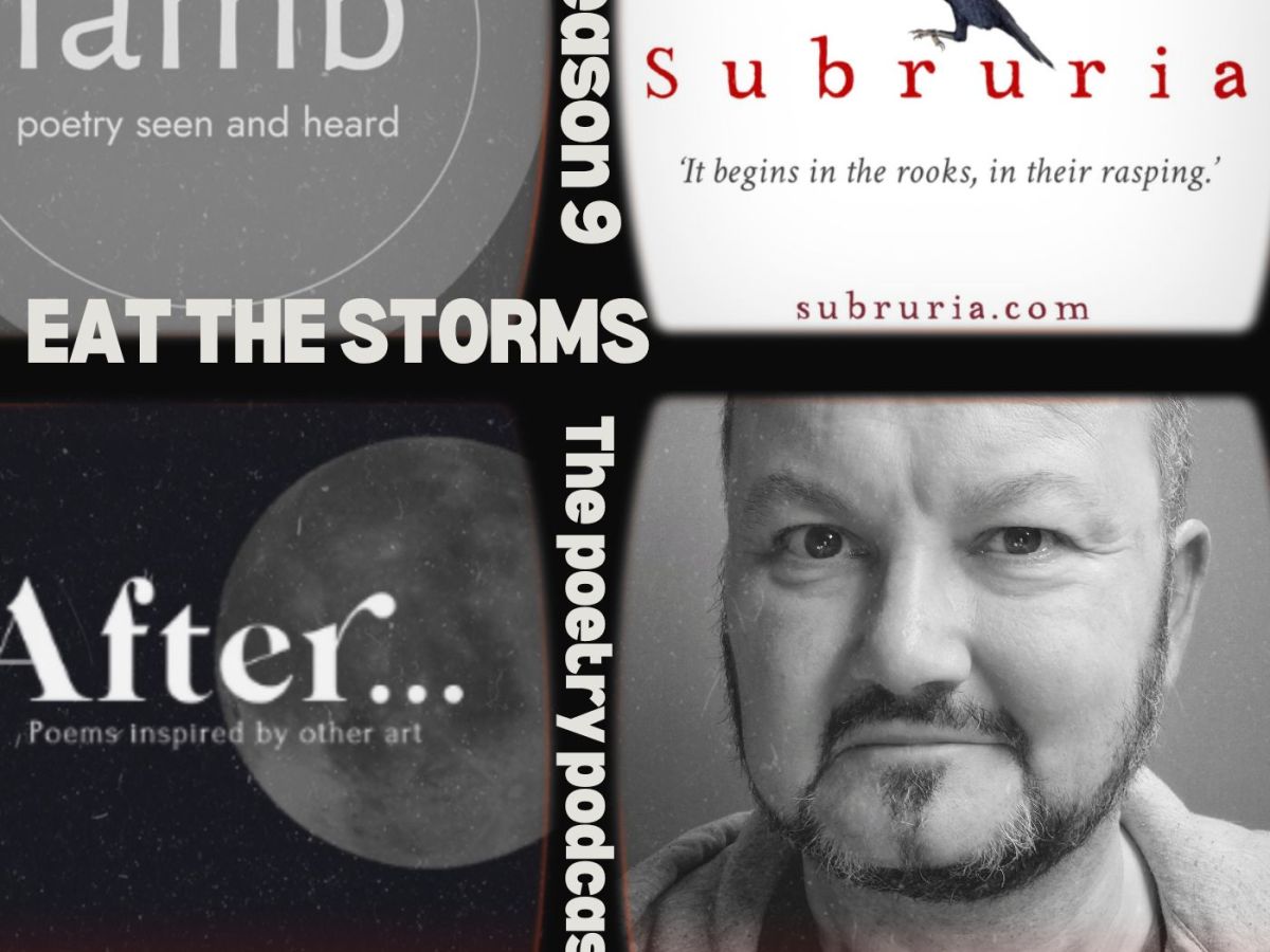 Eat the Storms – The Poetry Podcast – Episode 9 – Season&nbsp;9